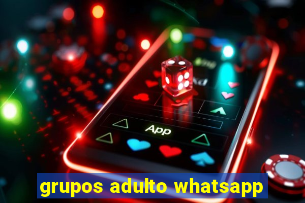 grupos adulto whatsapp